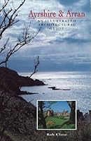 Ayrshire & Arran: An Illustrated Architectural Guide (Architectural Guides to Scotland) 1873190069 Book Cover