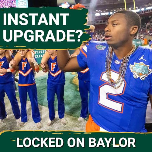 EXPERT: Adding Florida Transfer DJ Lagway INSTANTLY Makes Baylor a Bowl Team, 2026 Is His Comeback?
