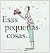 Esas pequeñas cosas-- - Exley, Helen