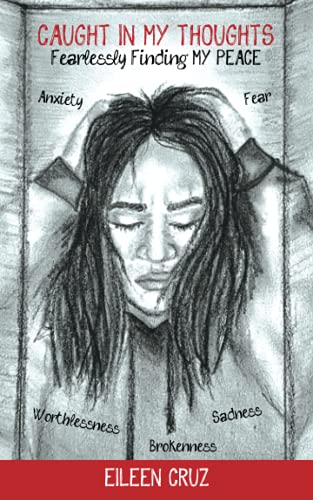 Caught In My Thoughts: Fearlessly Finding MY PEACE