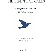 The Life That Calls Companion Reader A Reflection Companion for The Life That Calls When Belonging Isnt Enough