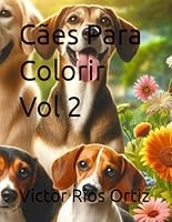 Cães Para Colorir Vol 2 (Portuguese Edition) B0F6D53QBV Book Cover