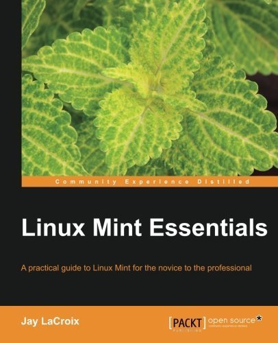 Linux Mint Essentials by Jay LaCroix (2014-05-22)