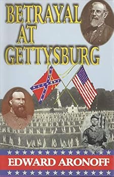 Unknown Binding Betrayal at Gettysburg Book
