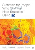 Statistics for People Who (Think They) Hate Statistics Using R