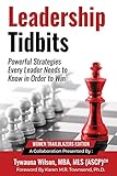 Leadership Tidbits 2: Powerful Strategies Every Leader Needs to Know in Order to Win