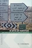 In Spite of Partition: Jews, Arabs, and the Limits of Separatist Imagination (Translation/Transnation (24))