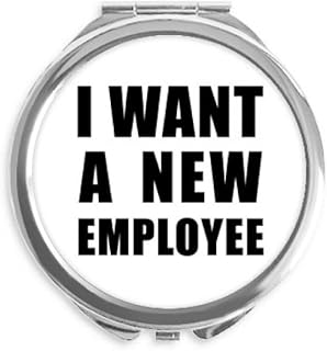 I Want A New Employee Hand Compact Mirror Round Portable Pocket Glass