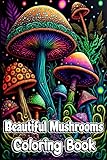 Photo Gallery beautiful mushrooms coloring book: mindfulness and art therapy pattern designs with mycology, fungi and shrooms, adult coloring pages for stress relieving, relaxing and anxiety relief Photo Gallery beautiful mushrooms coloring book: mindfulness and art therapy pattern designs with mycology, fungi and shrooms, adult coloring pages for stress relieving, relaxing and anxiety relief