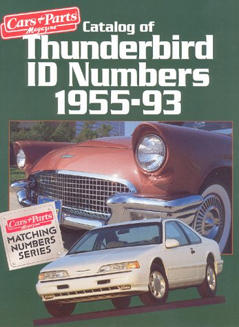 Catalog of Thunderbird Id Numbers 1955-93: 9781880524145: Books