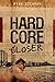 Hardcore [c]loser