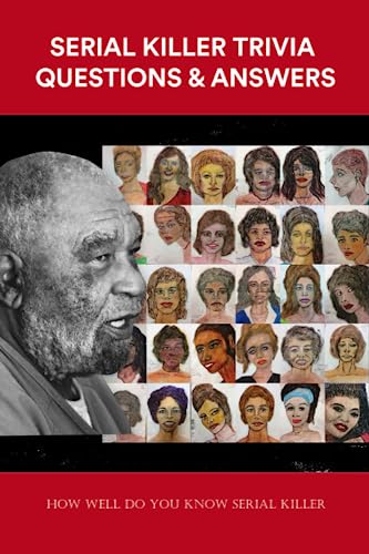 Serial Killer Trivia Questions & Answers: How Well Do You Know Serial Killer: Serial Killer
