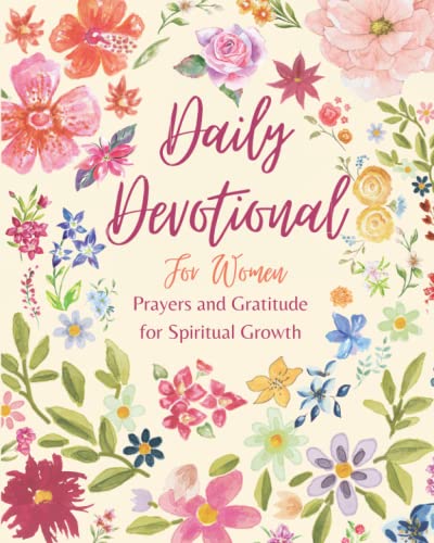 Daily Devotional For Women: Prayers And Gratitude For Spiritual Growth, Self Reflection And Soul Therapy