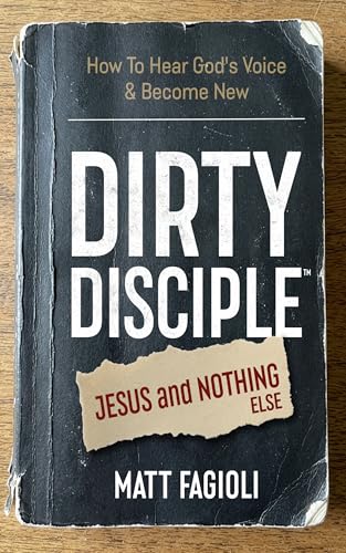 Dirty Disciple: Jesus and Nothing (Else)