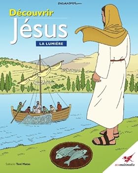 Paperback Découvrir Jésus. La Lumière: La Bible des Enfants (French Edition) [French] Book