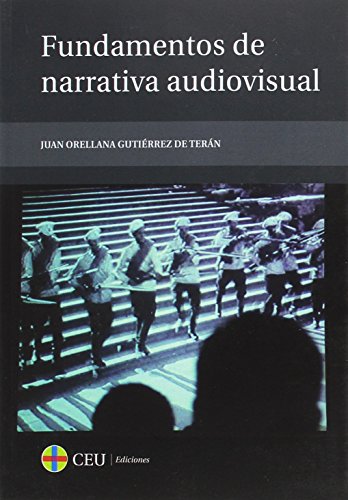 Fundamentos de narrativa audiovisual: 37 (Textos Docentes)