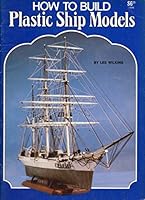 How to Build Plastic Ship Models 0890245525 Book Cover