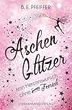  Aschenglitzer: Kein Herzenswunsch ohne Feerich