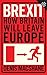 Brexit: How Britain Will Leave Europe