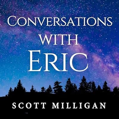Conversations with Eric