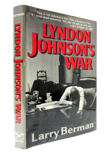 Lyndon Johnson's War: The Road to Stalemate in Vietnam