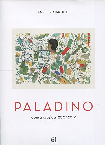  Mimmo Paladino. Opera grafica (2001-2014). Ediz. illustrata