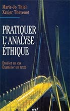 Download Pratiquer l'analyse éthique : Etudier un cas, examiner un texte PDF