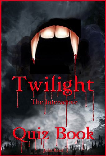 Twilight: The Interactive Quiz Book (The Twilight Series 1)