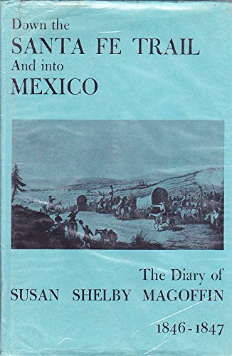 Down the Santa Fe Trail and into Mexico: The di... 0883075180 Book Cover