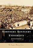 Northern Kentucky University (KY) (Campus History Series)