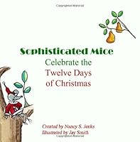 Sophisticated Mice Celebrate The Twelve Days Of Christmas 1438288972 Book Cover