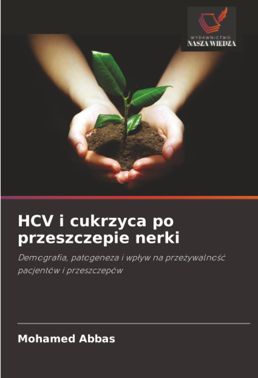 HCV i cukrzyca po przeszczepie nerki: Demografia, patogeneza i wpływ na przeżywalność pacjentów i przeszczepów