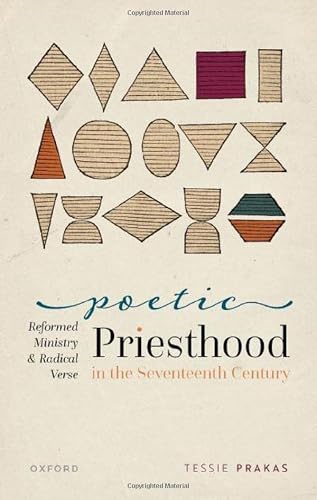 Poetic Priesthood In The Seventeenth Century: Reformed Ministry And Radical Verse #TOP13