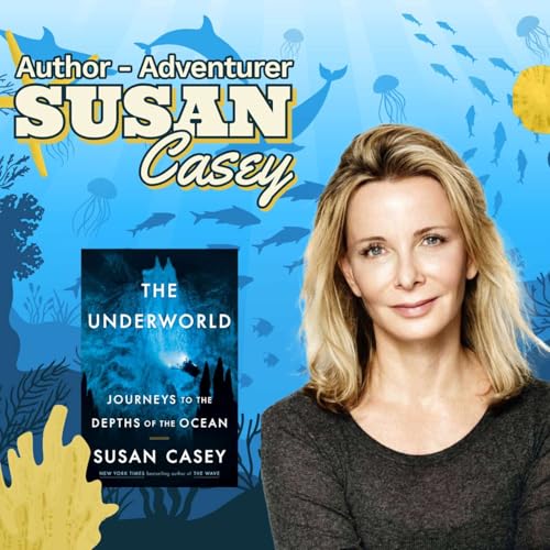 Susan Casey - Adventurer- Author of The Underworld