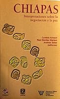 Chiapas: Interpretaciones Sobre La Negociacion y La Paz 9703209882 Book Cover