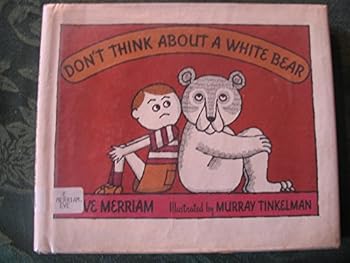 Hardcover Don't Think about a White Bear Book
