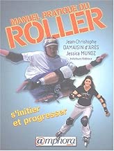 Download Manuel pratique du roller : S'initier te progresser PDF