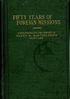 Fifty Years of Foreign Missions of the Reformed Church in the United States 1877-1927 B000FGWOYO Book Cover