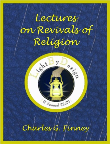 Lectures On Revivals Of Religion (English Edition)