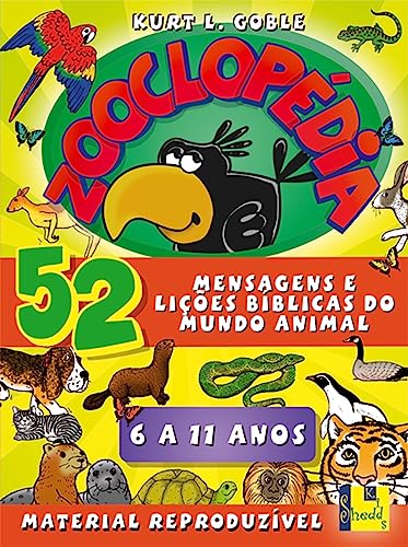 Zooclopédia: mensagens e lições bíblicas do mundo animal: