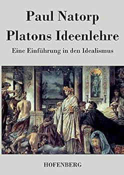 Paperback Platons Ideenlehre: Eine Einführung in den Idealismus [German] Book