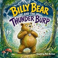 Billy Bear and the Thunder Burp: A Funny Rhyming Picture Book for Children B0H28DHSMP Book Cover