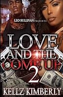 Love & the Come Up 2 1542489806 Book Cover