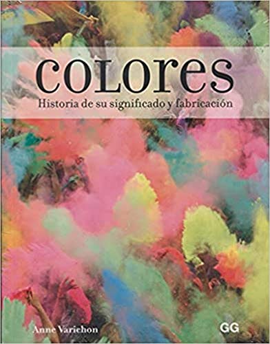 Colores. Historia de su significado y fabricación