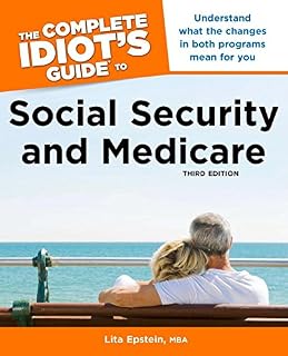 The Complete Idiot's Guide to Social Security & Medicare, 3rd Edition