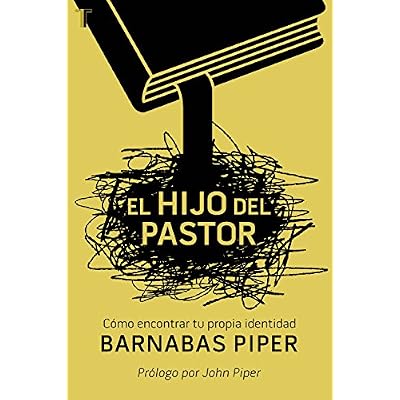 El hijo del Pastor: C&oacute;mo encontrar tu propia identidad