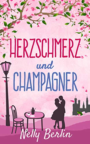 Herzschmerz und Champagner (German Edition)