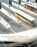 Im Blickpunkt: Niederlande / The Netherlands in Focus: Beispielhafte Ideen und Konzepte für Stadt und Landschaft / Exemplary Ideas and Concepts for Town and Landscape