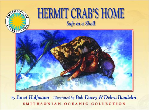 Hermit Crab's Home: Safe in a Shell (Smithsonian Oceanic)