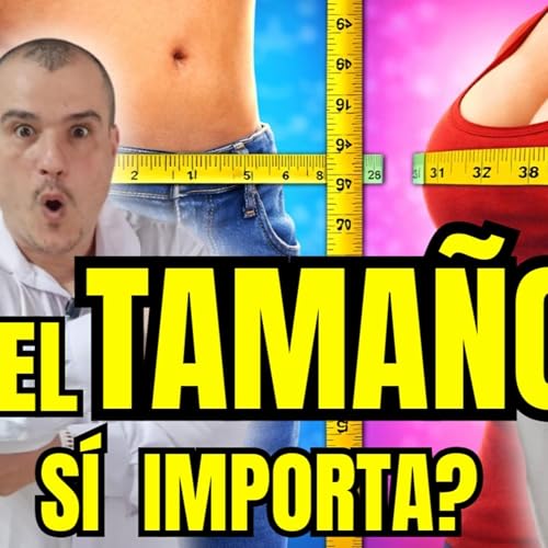 &iquest;El tama&ntilde;o s&iacute; importa? Debate de pareja sin filtros
